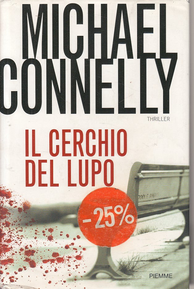 LG- IL CERCHIO DEL LUPO - CONNELLY - PIEMME -- 1a ED. - 2009 - CS - ZFS126
