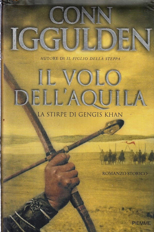 LN- IL VOLO DELL'AQUILA STIRPE GENGIS KHAN- IGGULDEN- PIEMME--- 2008- CS- YFS187