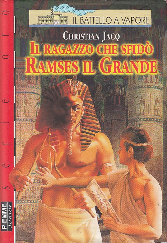 IL RAGAZZO CHE SFIDO' RAMSES IL GRANDE - JACQ - PIEMME --- 1996 - CS - ZFS32