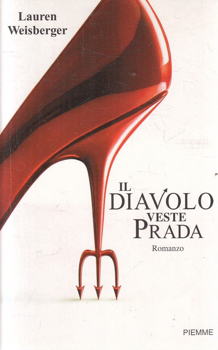 LN2- IL DIAVOLO SI VESTE PRADA - LAUREN WEISBERGER - PIEMME - B - JXS227
