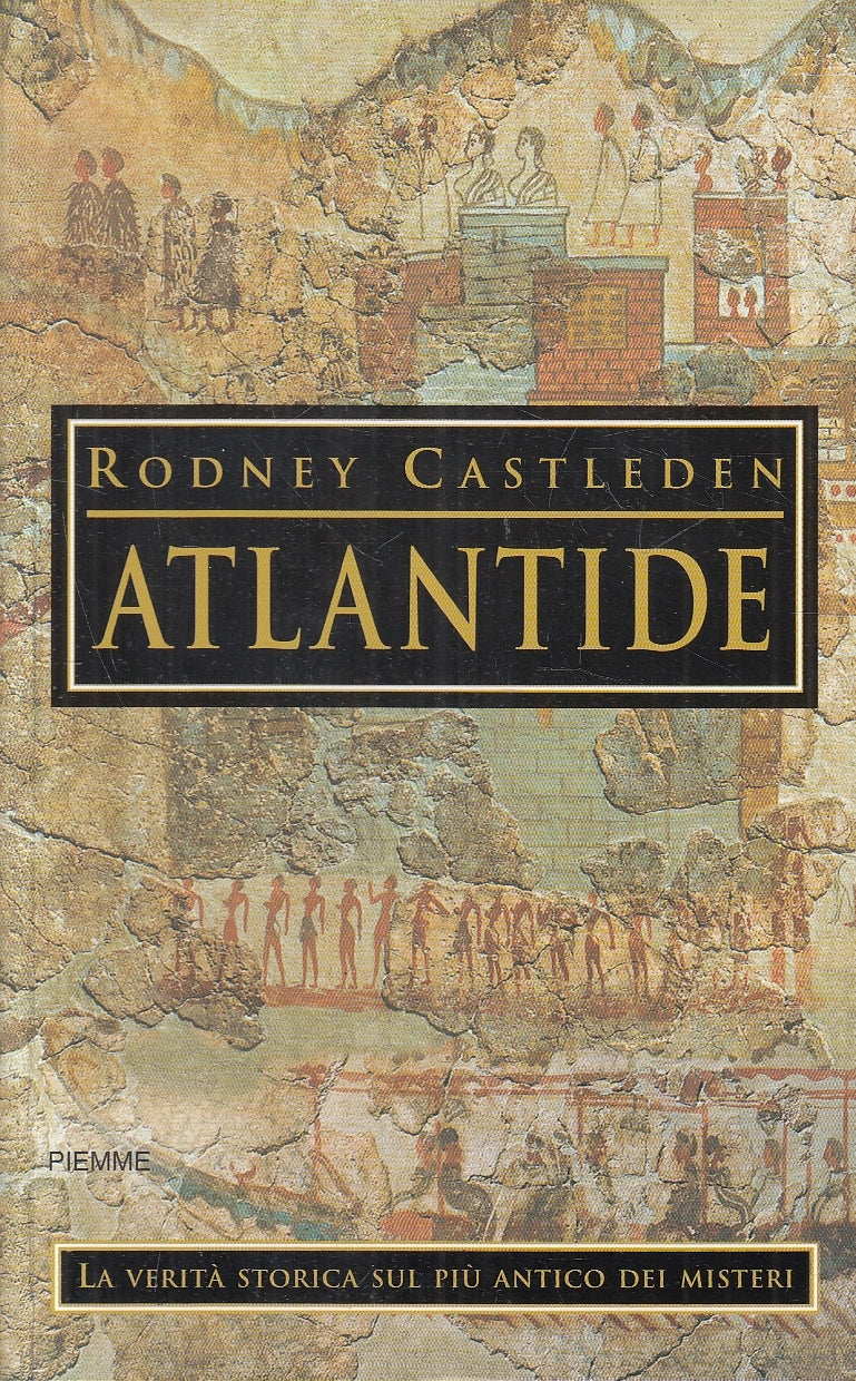 LS- ATLANTIDE VERITA' STORICA- RODNEY CASTLEDEN- PIEMME- POCKET-- 2006- B-YFS253