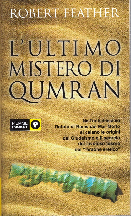 LN- L'ULTIMO MISTERO DI QUMRAM - ROBERT FEATHER - PIEMME - POCKET --- B - ZFS67