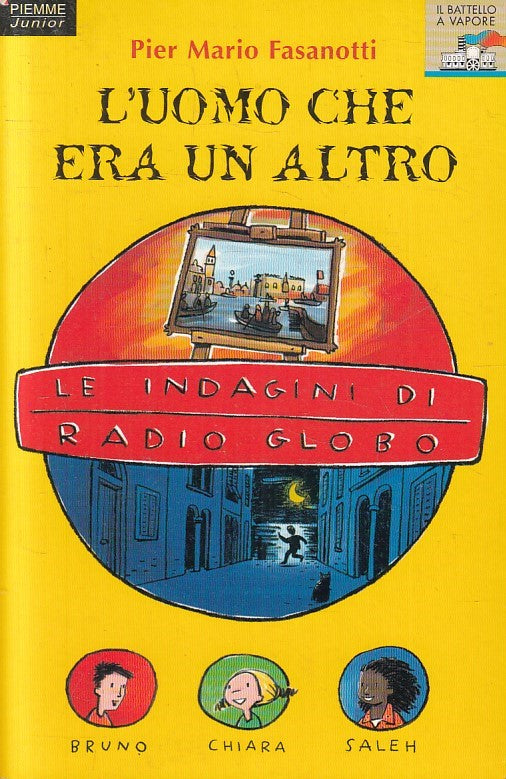 L'UOMO CHE ERA UN ALTRO - FASANOTTI - PIEMME BATTELLO VAPORE - B - JXS112