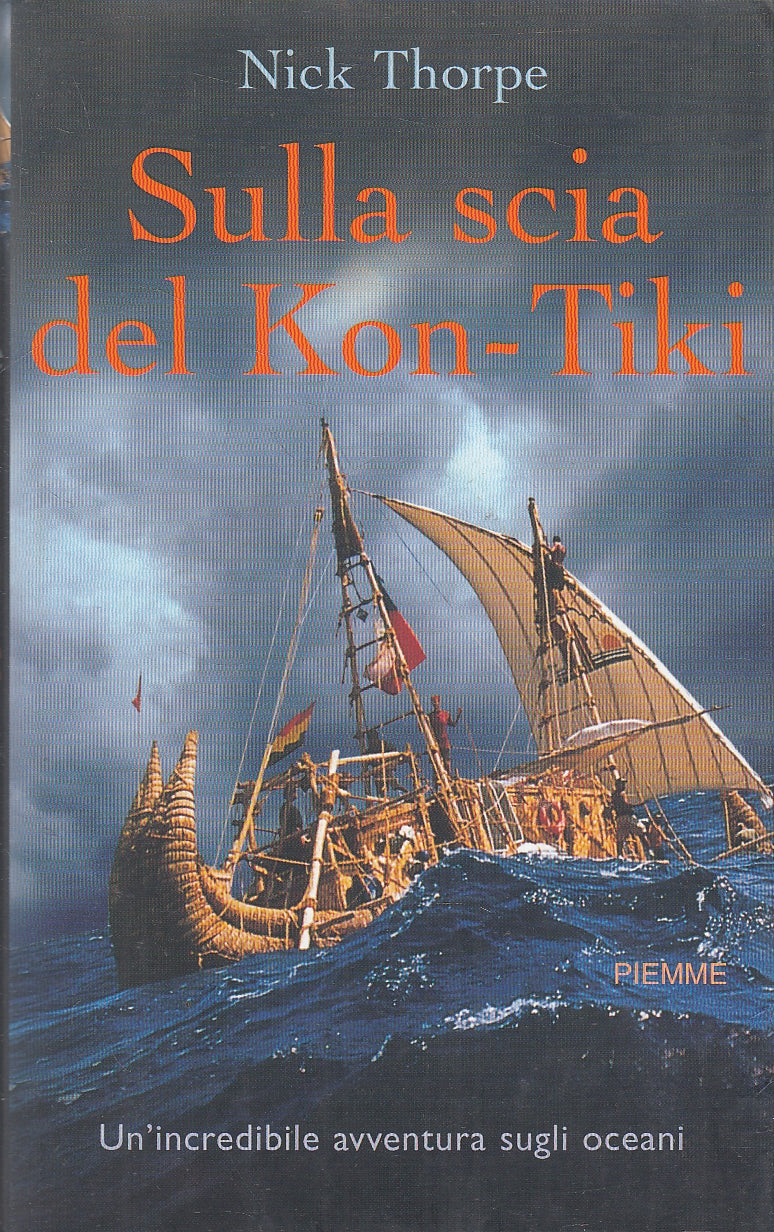 LN2- SULLA SCIA DEL KON TIKI - NICK THORPE - PIEMME - BS - JXS161