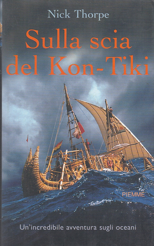 LN2- SULLA SCIA DEL KON TIKI - NICK THORPE - PIEMME - BS - JXS161