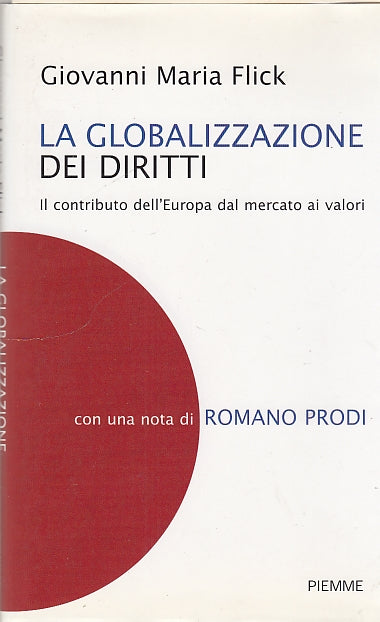 LZ- LA GLOBALIZZAZIONE DEI DIRITTI - FLICK - PIEMME --- 2004 - BS - YDS594