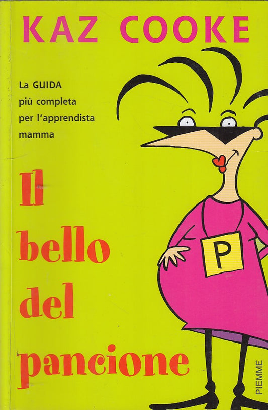LZ- IL BELLO DEL PANCIONE GUIDA MAMMA- COOKE- PIEMME-- 1a ED.- 2006- B- YDS39