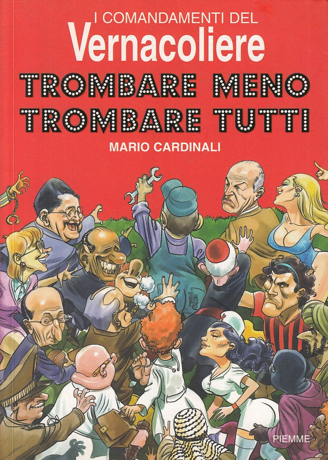 LZ- I COMANDAMENTI DEL VERNACOLIERE - CARDINALI - PIEMME --- 2006 - B - YFS603