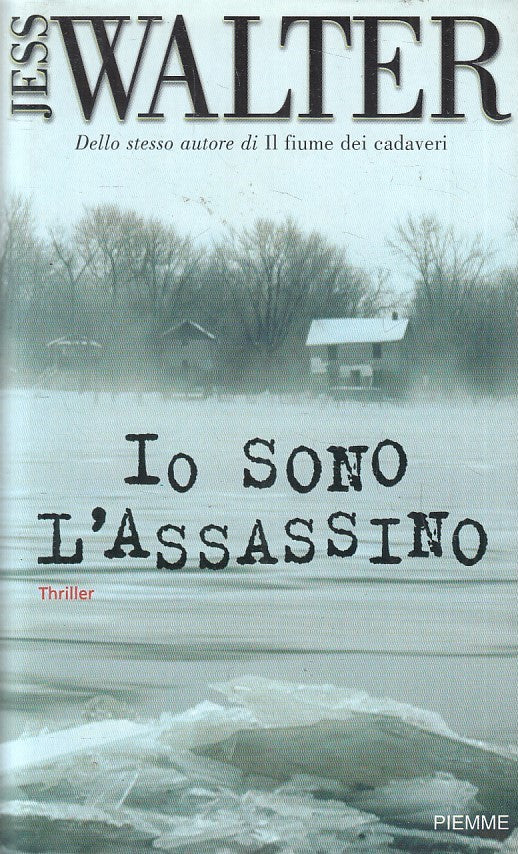 LN2- IO SONO L'ASSASSINO - JESS WALTER - PIEMME THRILLER - CS - JXS172