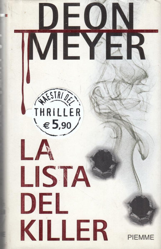 LN2- LA LISTA DEL KILLER - DEON MEYER - PIEMME MAESTRI DEL THRILLER - CS- JXS123