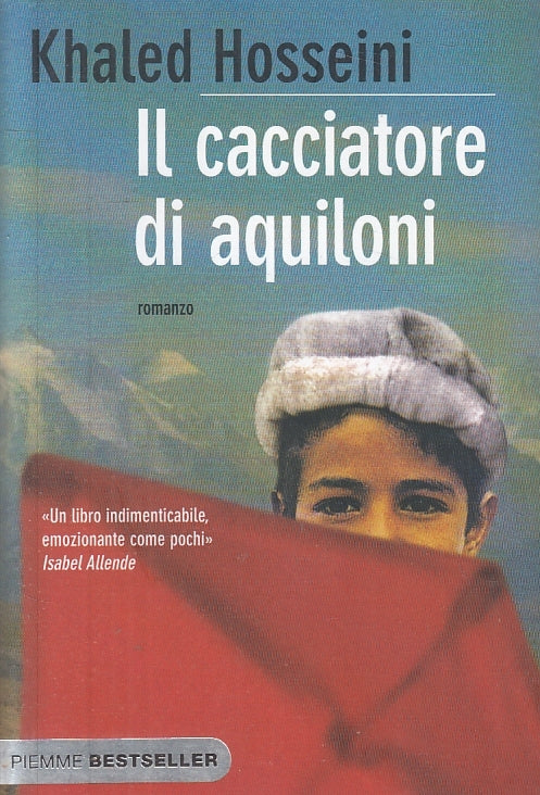 Il cacciatore di aquiloni - Khaled Hosseini - Piemme Bestseller - JXS11
