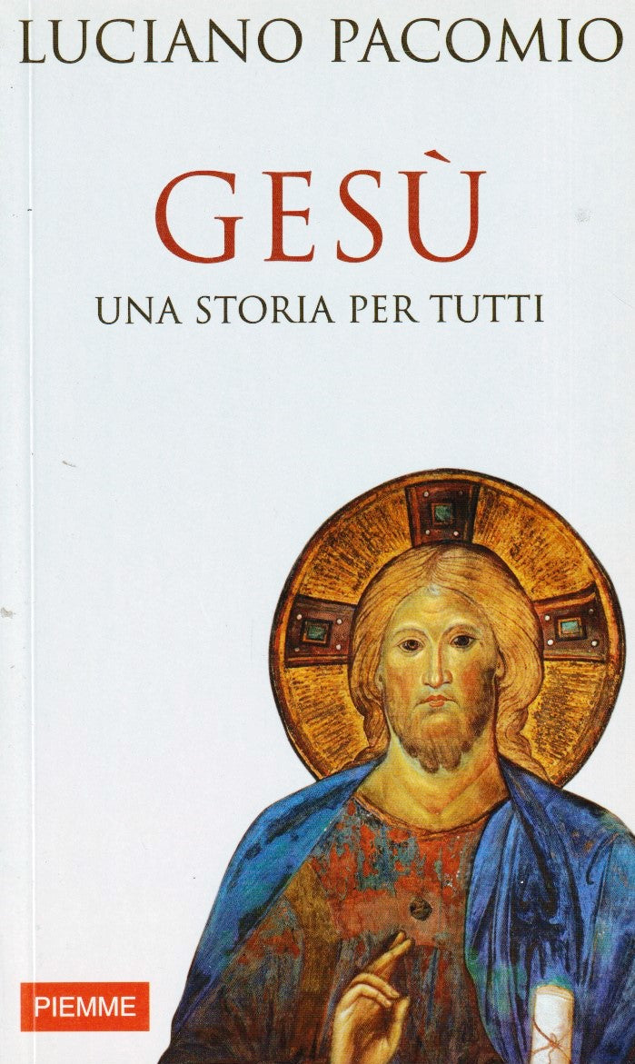 Gesu' Una storia per tutti - Luciano Pacomio - Piemme - 1a ed. - YFS373