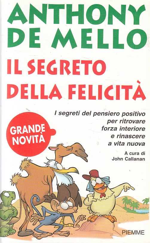LZ- IL SEGRETO DELLA FELICITA' - ANTHONY DE MELLO - PIEMME--- 2006- B- YFS16
