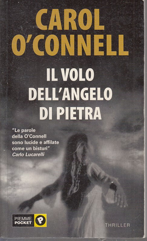 LN2- IL VOLO DELL'ANGELO DI PIETRA - CAROL O'CONNELL - PIEMME POCKET - B - JXS46