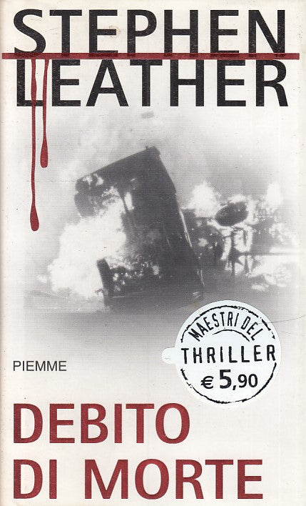 DEBITO DI MORTE - LEATHER - PIEMME - MAESTRI THRILLER 55 -- 2006- CS- JXS30
