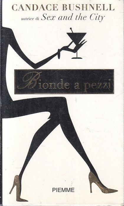 LN2- BIONDE A PEZZI - CANDACE BUSHNELL - PIEMME - BS - JXS220