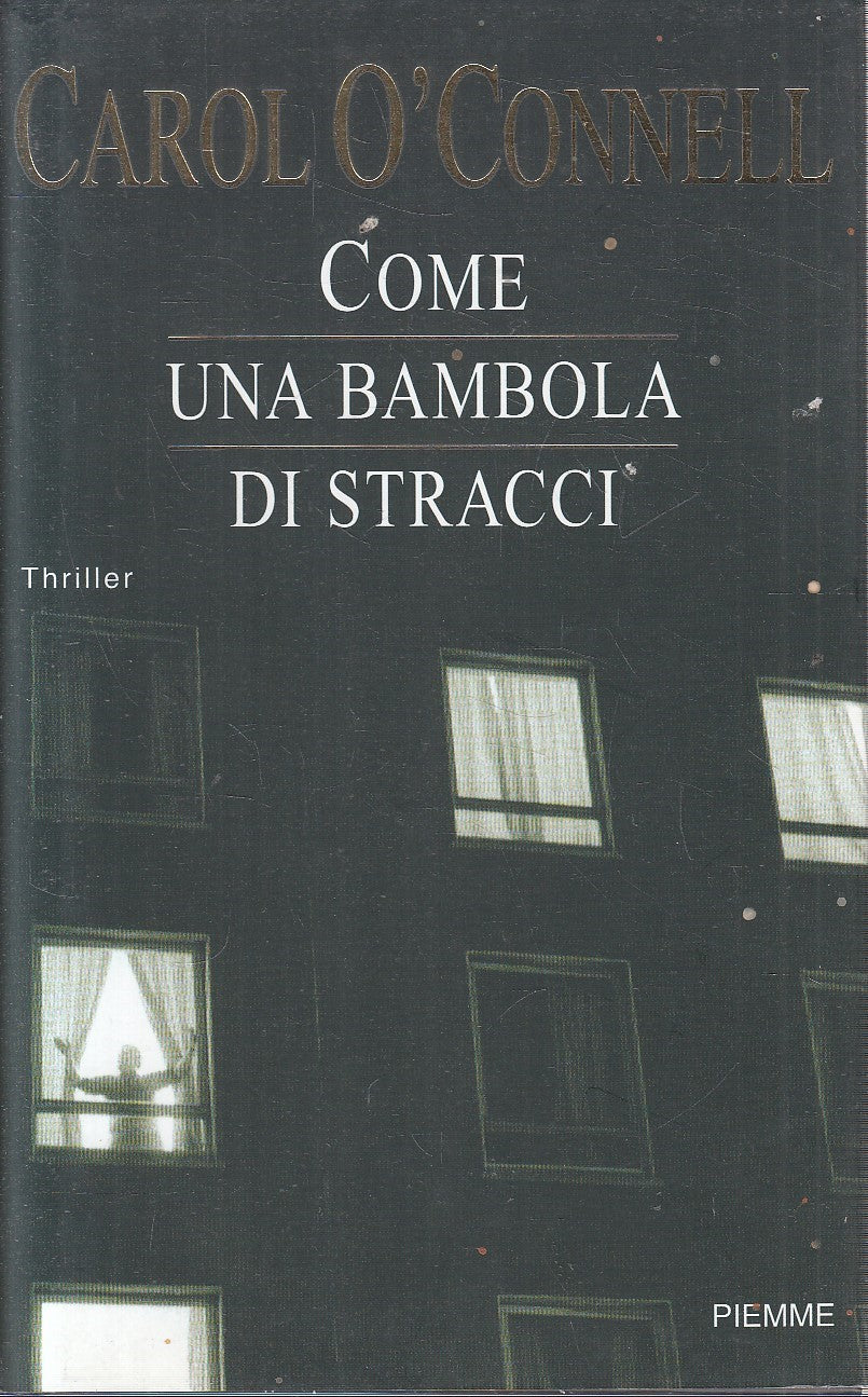 COME UNA BAMBOLA DI STRACCI - CAROL O'CONNELL - PIEMME - CS - JXS216