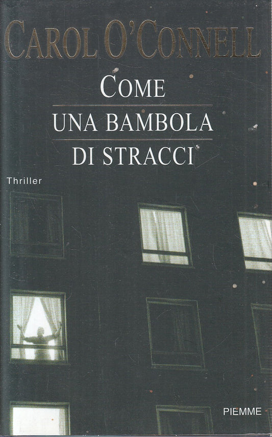 COME UNA BAMBOLA DI STRACCI - CAROL O'CONNELL - PIEMME - CS - JXS216