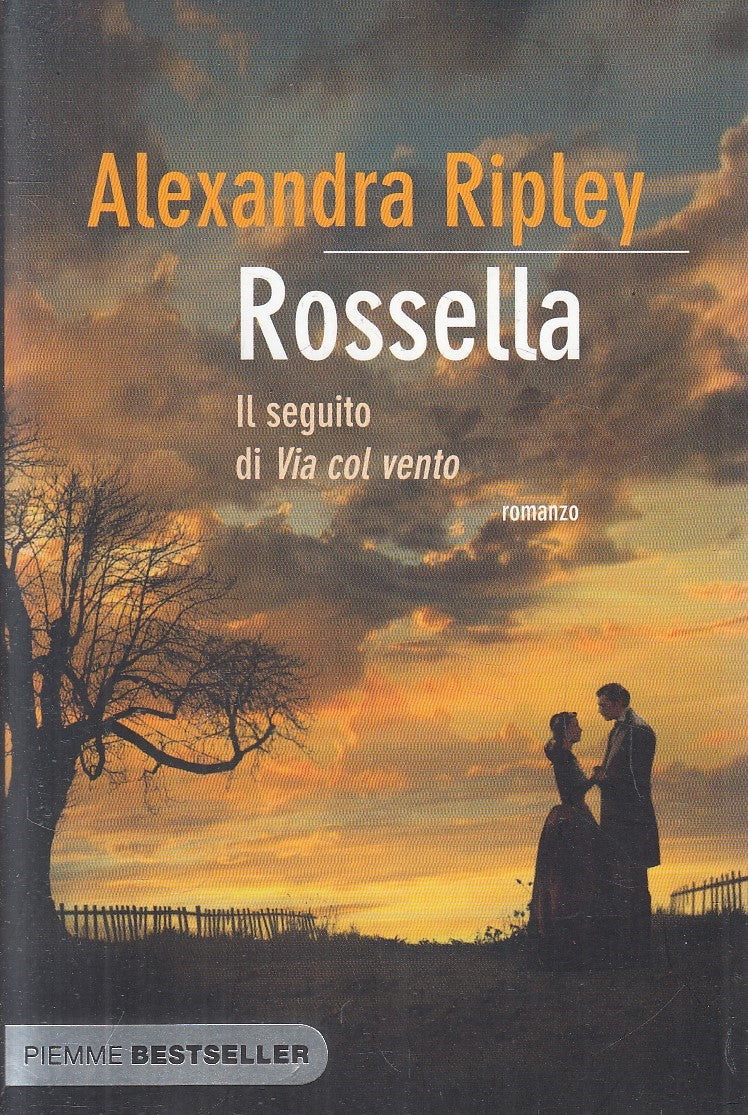 LN- ROSSELLA IL SEGUITO DI 'VIA COL VENTO' - RIPLEY - PIEMME --- 2009 - B - YFS8