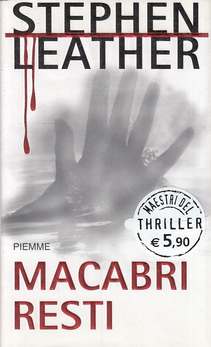 MACABRI RESTI - LEATHER - PIEMME - MAESTRI THRILLER 42 -- 2005 - CS- JXS30