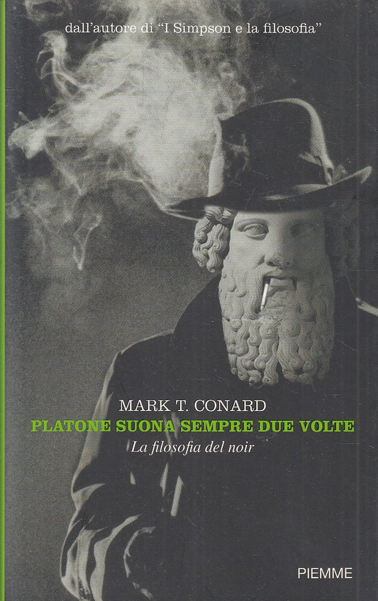 LN- PLATONE SUONA SEMPRE DUE VOLTE - MARK T. CONARD - PIEMME --- 2007- B- YFS324