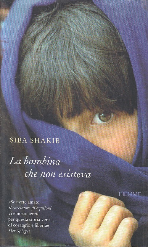 La bambina che non esisteva - Siba Shakib - Piemme - JXS207