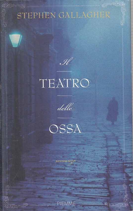 LN2- IL TEATRO DELLE OSSA - STEPHEN GALLAGHER - PIEMME - CS - JXS210