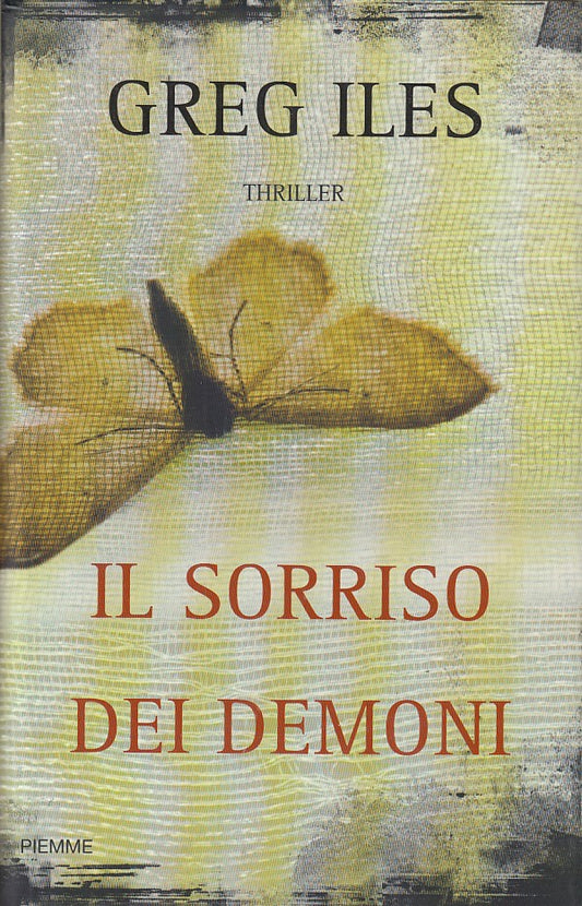 LG- IL SORRISO DEI DEMONI - GREG ILES - PIEMME -- 1a ED. - 2009 - CS - YDS194