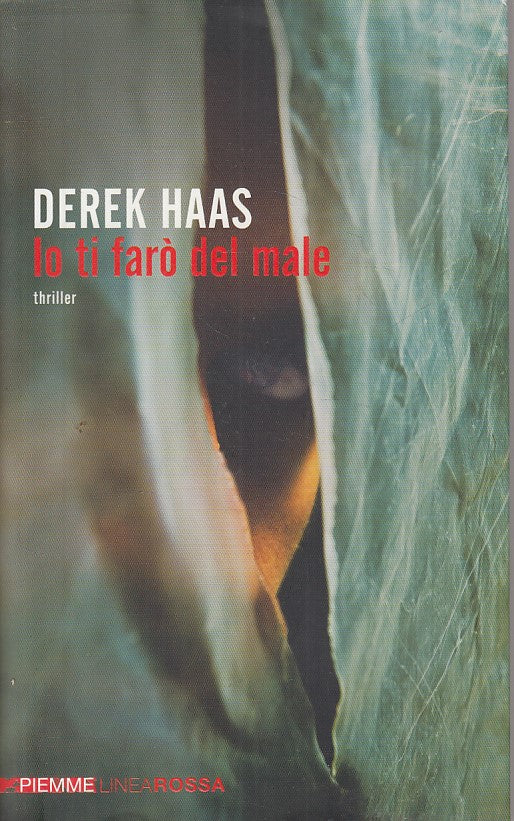 LG- IO TI FARO' DEL MALE - HAAS- PIEMME- LINEA ROSSA- 1a ED. - 2010 - BS - YFS21