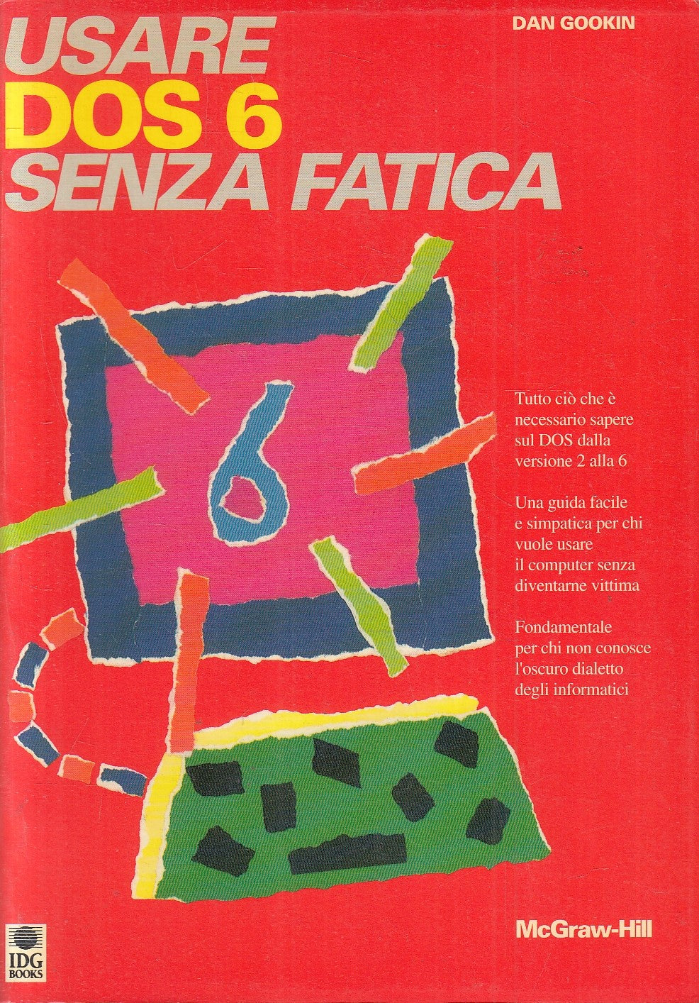 LZ- USARE DOS 6 SENZA FATICA - DAN GOOKIN - McGRAW HILL --- 1993 - B - YFS169