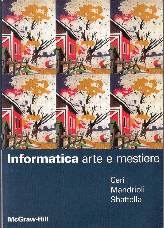 LZ- INFORMATICA ARTE E MESTIERE - CERI MANDRIOLI- McGRAW-HILL--- 1999- B- ZFS537