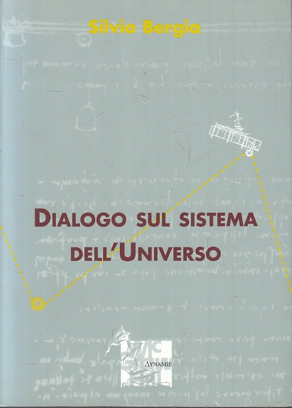 LZ- DIALOGO SUL SISTEMA DELL'UNIVERSO - SILVIO BERGIA- McGRAW--- 2002- B- ZFS217