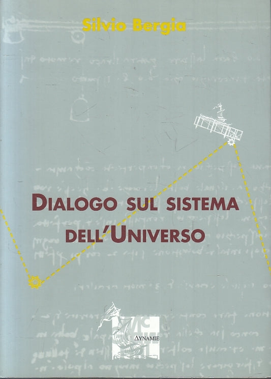 LZ- DIALOGO SUL SISTEMA DELL'UNIVERSO - SILVIO BERGIA- McGRAW--- 2002- B- ZFS217