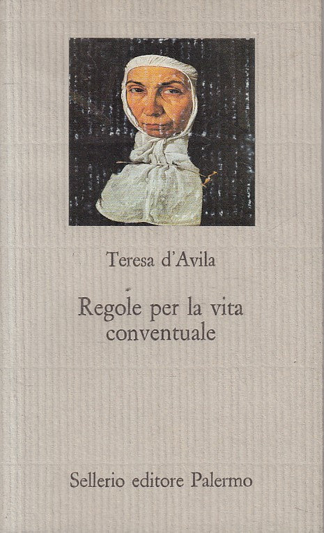 LN- REGOLE PER LA VITA CONVENTUALE - D'AVILA - SELLERIO --- 1995 - BS - ZFS32