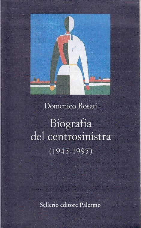 BIOGRAFIA DEL CENTROSINISTRA- DOMENICO ROSATI- DELLERIO NUOVA DIAGONALE- XFS