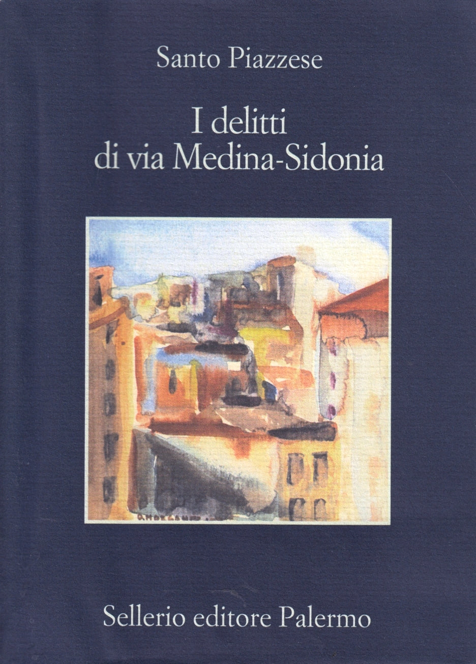I delitti di via Medina-Sidonia - Santo Piazzese - Sellerio La memoria - XFS