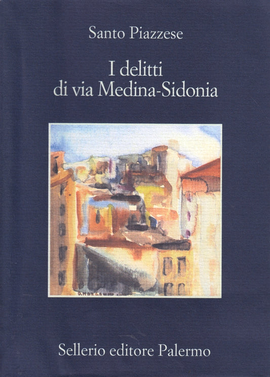 I delitti di via Medina-Sidonia - Santo Piazzese - Sellerio La memoria - XFS