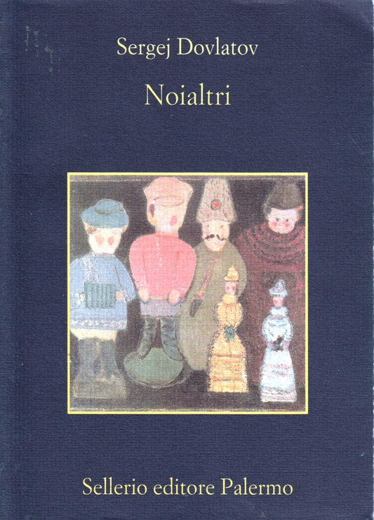 Noialtri - Sergej Dovlatov - Sellerio La memoria - 1a ed. - XFS