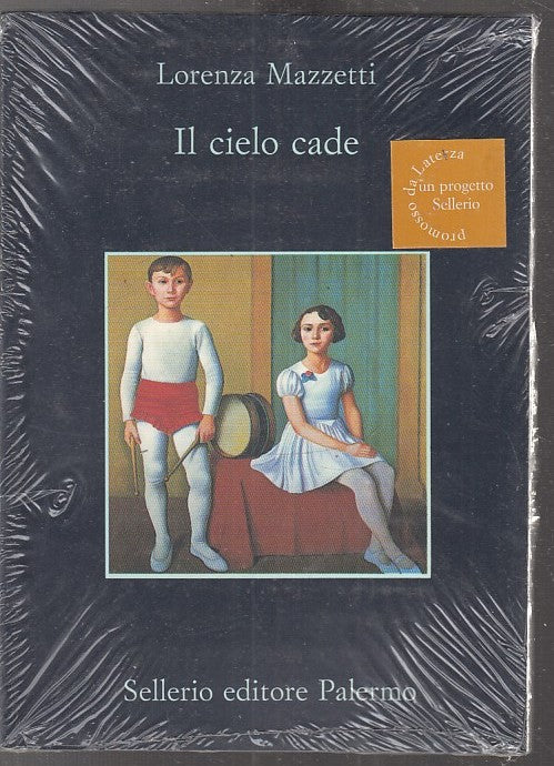 IL CIELO CADE - LORENZA MAZZETTI - SELLERIO ---- B - YPL2