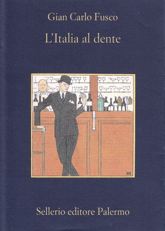 L'Italia al dente - Gian Carlo Fusco - Sellerio La memoria - 1a ed. - XFS