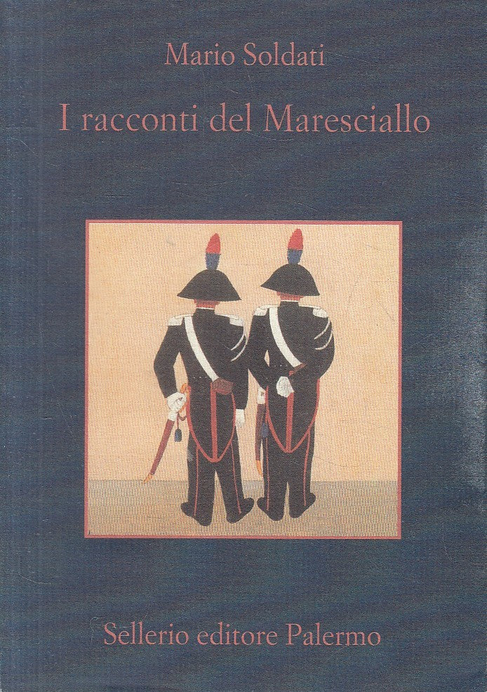 LN- I RACCONTI DEL MARESCIALLO - SOLDATI - SELLERIO - MEMORIA --- BS - XFS