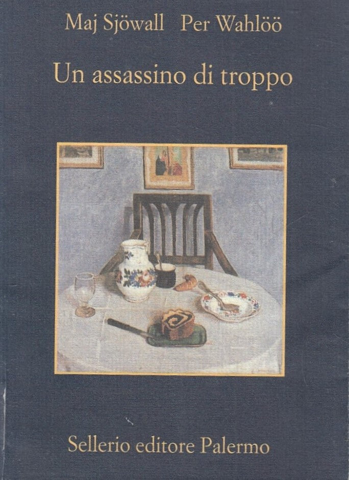 LN- UN ASSASSINO DI TROPPO - MAJ SJOWALL PER WAHLOO- SELLERIO- MEMORIA--- B- XFS