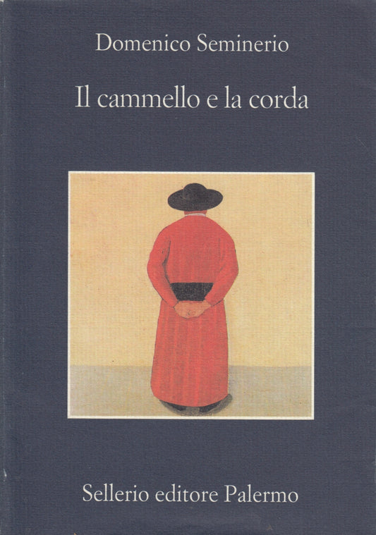 Il cammello e la corda - Domenico Seminerio - Sellerio La memoria - XFS
