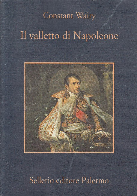 LN- IL VALLETTO DI NAPOLEONE - WAIRY - SELLERIO - MEMORIA -- 2006 - BS - YFS405