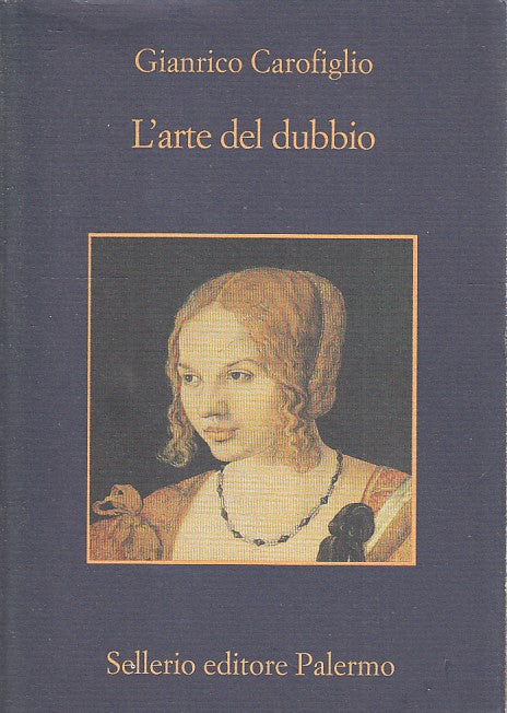 L'arte del dubbio - Gianrico Carofiglio - Sellerio La Memoria - XFS