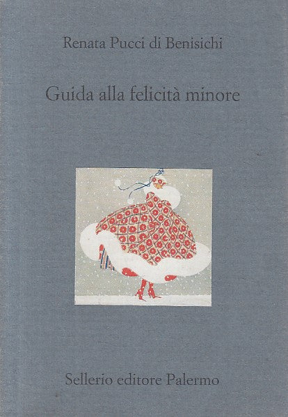 LN- GUIDA ALLA FELICITA' MINORE - BENISICHI - SELLERIO --- 2007 - BS - ZFS203