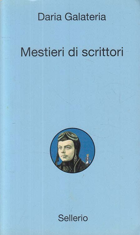 LN- MESTIERI DI SCRITTORI - GALATERIA - SELLERIO --- 2007 - B - YFS402