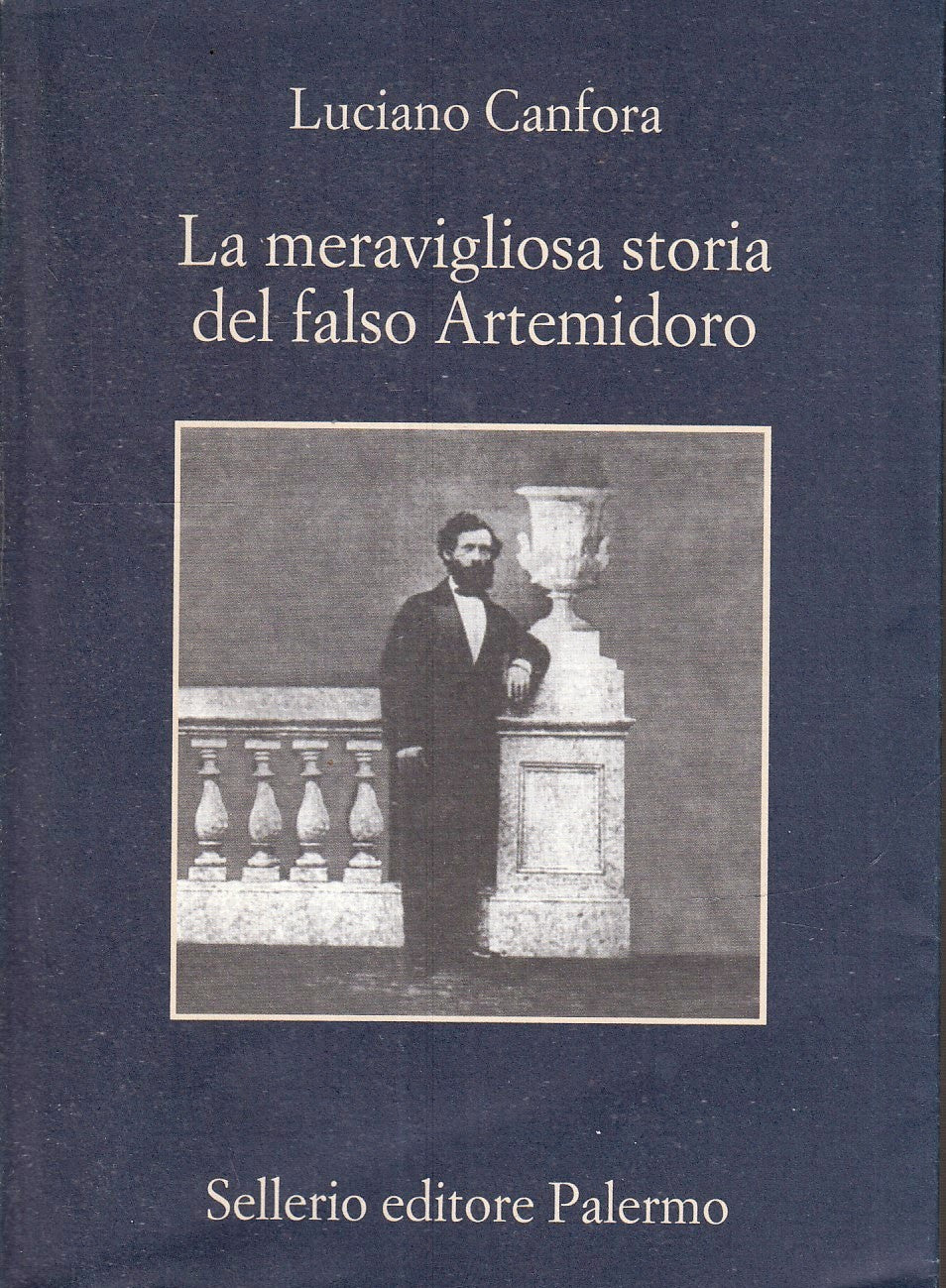 LN- LA MERAVIGLIOSA STORIA DEL FALSO ARTEMIDORO- CANFORA- SELLERIO- 2011- B- XFS