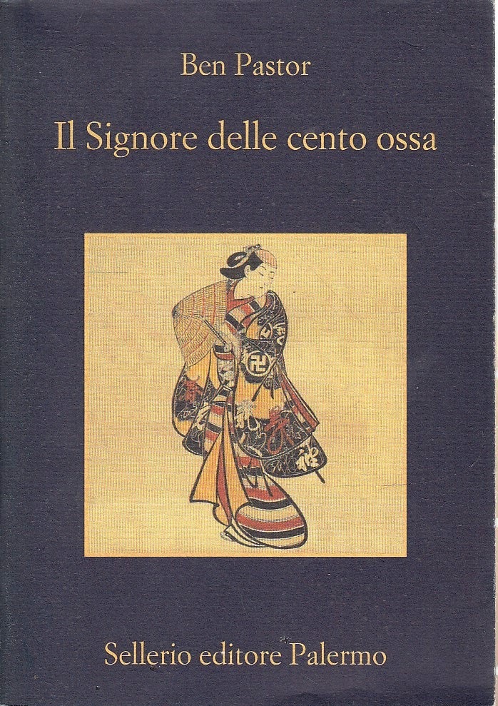 LN- IL SIGNORE DELLE CENTO OSSA - BEN PASTOR - SELLERIO --- 2011 - B - XFS