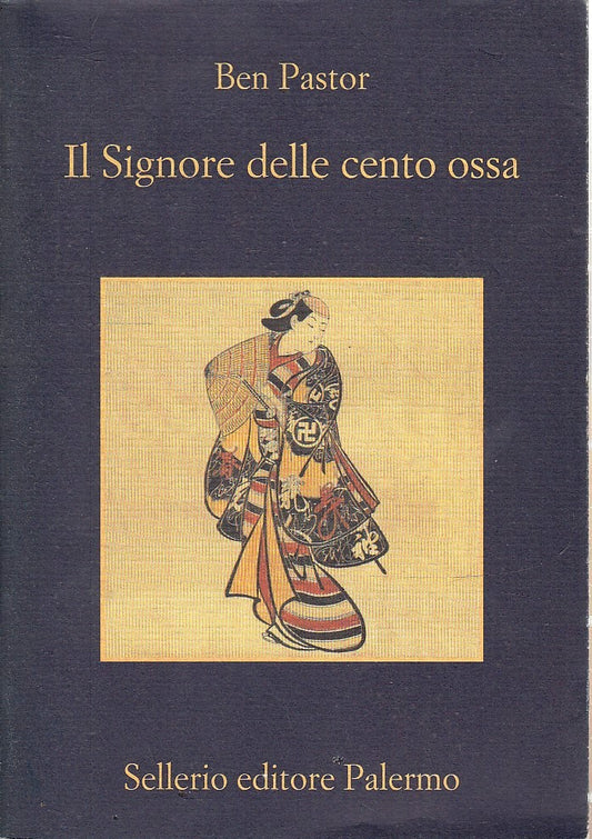 LN- IL SIGNORE DELLE CENTO OSSA - BEN PASTOR - SELLERIO --- 2011 - B - XFS